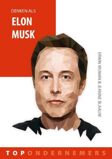 Denken als Elon Musk / Topondernemers / 1 9789461262684, Verzenden, Jeanine Blaauw
