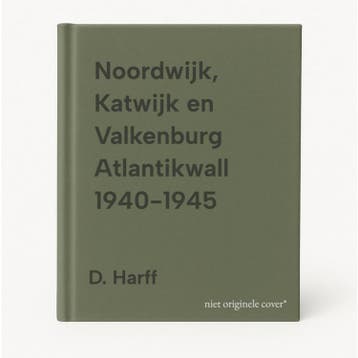 Noordwijk, Katwijk en Valkenburg Atlantikwall 1940-1945, Boeken, Verzenden, Gelezen, D. Harff