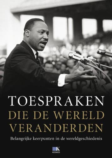 Toespraken die de wereld veranderden 9789021549767, Verzenden, Zo goed als nieuw
