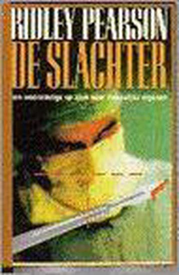 De slachter 9789026972843 Ridley Pearson, Verzenden, Ridley Pearson