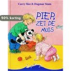 Piep, zei de muis / Kwispelstaartjes 9789049921583, Verzenden, Zo goed als nieuw, Carry Slee