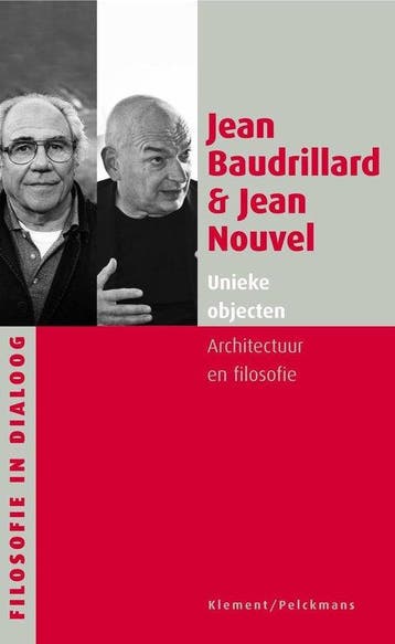 Unieke objecten / Filosofie in dialoog 9789028964969, Boeken, Verzenden, Zo goed als nieuw, Baudrillard Jean