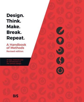 Design. Think. Make. Break. Repeat - Revised Edition | Nieuw, Verzenden, Madeleine Borthwick; Naseem Ahmadpour; Clare Cooper; Jessica Frawley; Leigh-Anne Hepburn; A. Baki Kocaballi; Lian Loke; Claudia Núñez-Pacheco; Karla Straker; Cara Wrigley