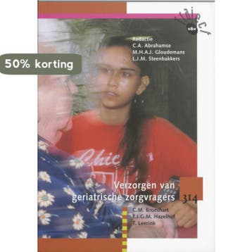 Verzorgen van geriatrische zorgvragers / 314 / Leerboek /, Verzenden, Gelezen, C.A. Broeshart