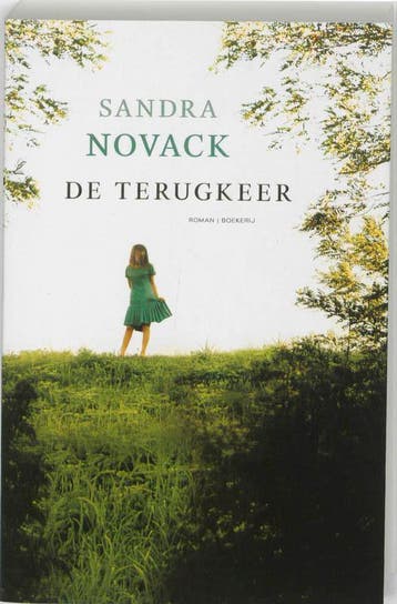 De terugkeer 9789022552223 Sandra Novack, Verzenden, Zo goed als nieuw, Sandra Novack