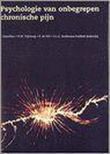 Psychologie van onbegrepen chronische pijn 9789023232353, Boeken, Verzenden, Gelezen