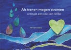 Als tranen mogen stromen ontstaat een zee van liefde, Verzenden, Zo goed als nieuw, Wilma Koolstra