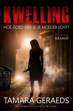 Kwelling 9789462420984 Tamara Geraeds, Livres, Verzenden, Tamara Geraeds