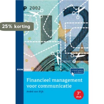 Financieel management voor communicatie 9789059316522, Verzenden, André van Dijk