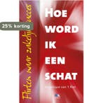 Hoe word ik een schat 9789021546599 Angelique van t Riet, Livres, Verzenden, Angelique van 't Riet