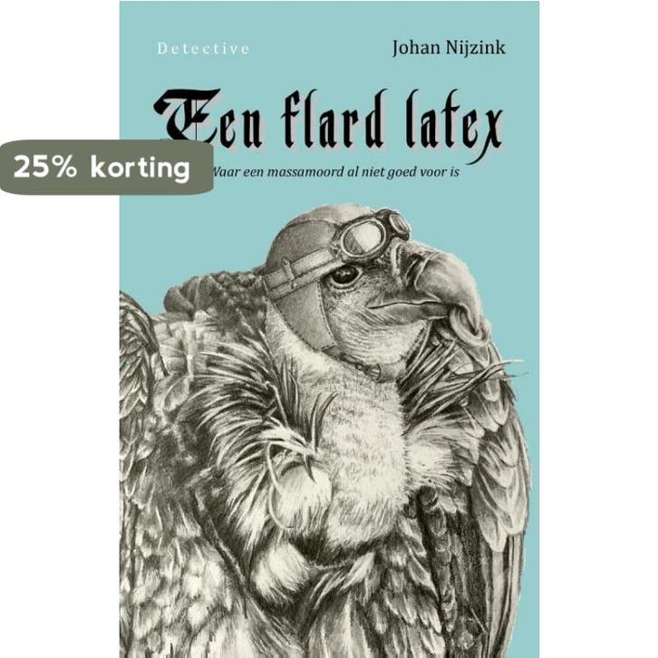 Een flard latex 9789083369105 Johan Nijzink, Boeken, Detectives, Zo goed als nieuw, Verzenden