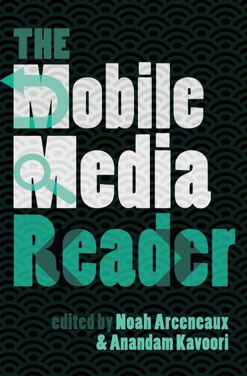 The Mobile Media Reader 9781433113000 Noah Arcebeaux, Verzenden, Zo goed als nieuw, Noah Arcebeaux