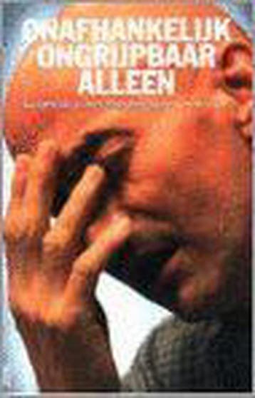 Onafhankelijk, ongrijpbaar, alleen 9789058750877 J. Brands, Verzenden, J. Brands