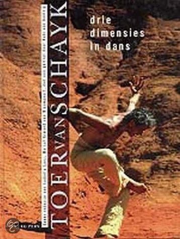 TOER VAN SCHAYK. DRIE DIMENSIES IN DANS. 9789057300134, Verzenden