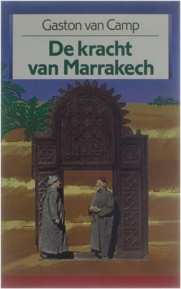 Kracht van marrakech 9789002155031 Camp, Verzenden, Gelezen, Camp