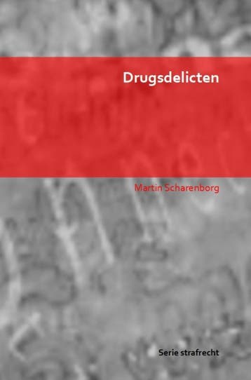 Drugsdelicten | Martin Scharenborg | Nieuw, Verzenden, Nieuw, Martin Scharenborg