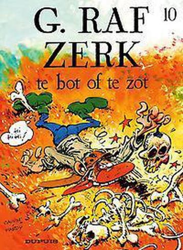 Te bot of te zot / G. Raf Zerk / 10 9789031415588, Verzenden, Gelezen, Raoul Cauvin