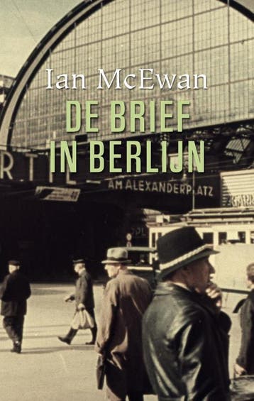 De brief in berlijn 9789061699002 Ian McEwan, Boeken, Verzenden, Zo goed als nieuw, Ian McEwan