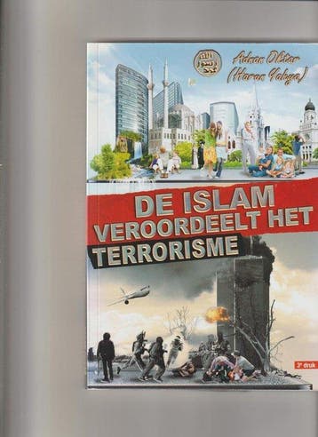 De Islam veroordeelt het terrorisme 9786055313067, Verzenden, Zo goed als nieuw, Adnan Oktar