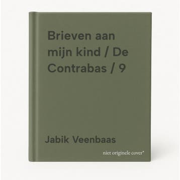 Brieven aan mijn kind / De Contrabas / 9 9789077907702, Verzenden, Gelezen, Jabik Veenbaas