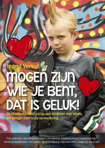 Mogen zijn wie je bent, dat is geluk 9789492179630, Verzenden, Ingrid Verkuil
