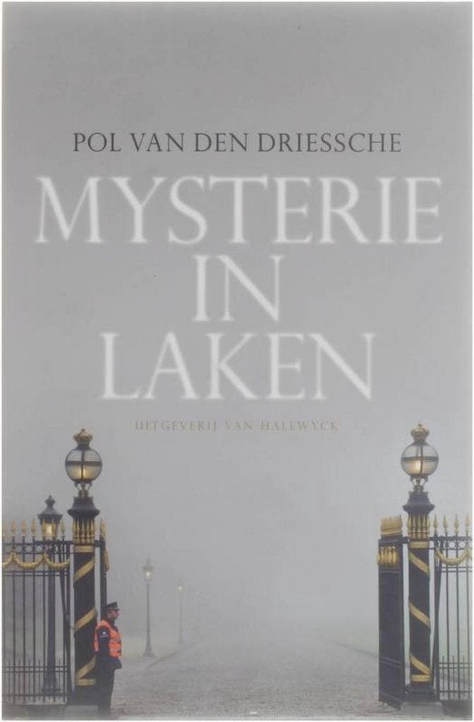 Mysterie in Laken 9789461310446 Pol van den Driessche, Boeken, Thrillers, Gelezen, Verzenden