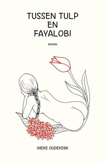 Tussen tulp en fayalobi 9789462667167 Ineke Oudekerk, Verzenden, Gelezen, Ineke Oudekerk
