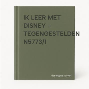 IK LEER MET DISNEY - TEGENGESTELDEN N5773/1 9789041216564, Verzenden