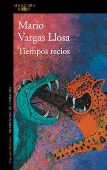 Tiempos recios / Narrativa Hispánica 9788420435718, Verzenden, Mario Vargas Llosa