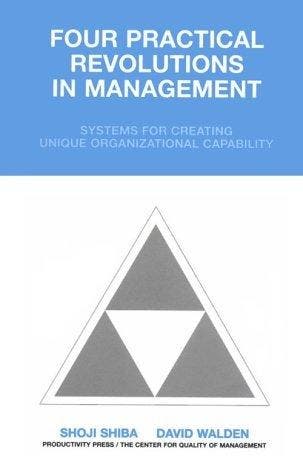 Four Practical Revolutions in Management 9781563272172, Verzenden, Gelezen, Center For Qual
