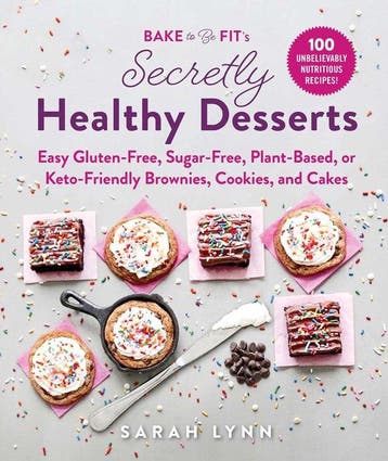 Bake to Be Fits Secretly Healthy Desserts 9781510745025, Verzenden, Zo goed als nieuw, Sarah Lynn