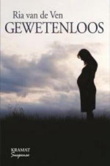 Gewetenloos / Kramat suspense 9789079552733 Ria van de Ven, Boeken, Verzenden, Gelezen, Ria van de Ven