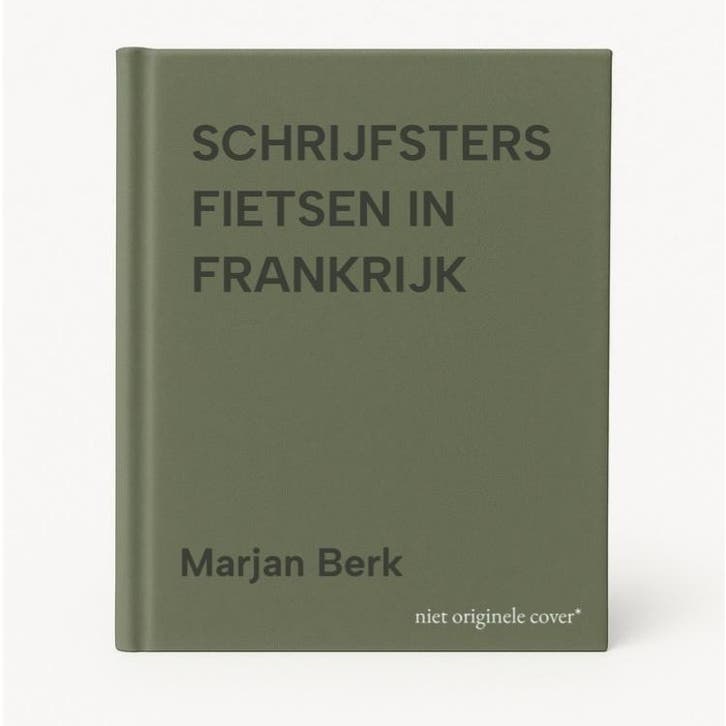SCHRIJFSTERS FIETSEN IN FRANKRIJK 9789038404967 Marjan Berk, Boeken, Reisverhalen, Gelezen, Verzenden