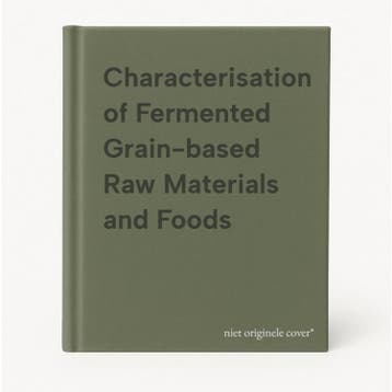 Characterisation of Fermented Grain-based Raw Materials and, Verzenden