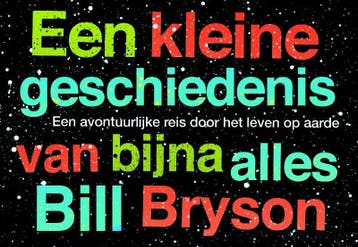 Een kleine geschiedenis van bijna alles / Dwarsligger / 158, Verzenden, Bill Bryson