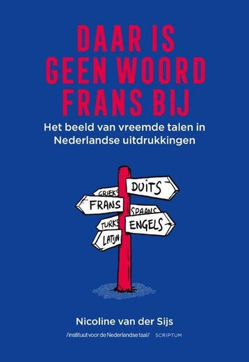 Daar is geen woord Frans bij 9789463192736, Verzenden, Zo goed als nieuw, Nicoline van der Sijs