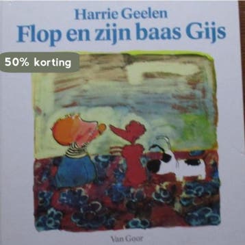 Flop en zyn baas gys 9789000027798 Geelen, Verzenden, Geelen