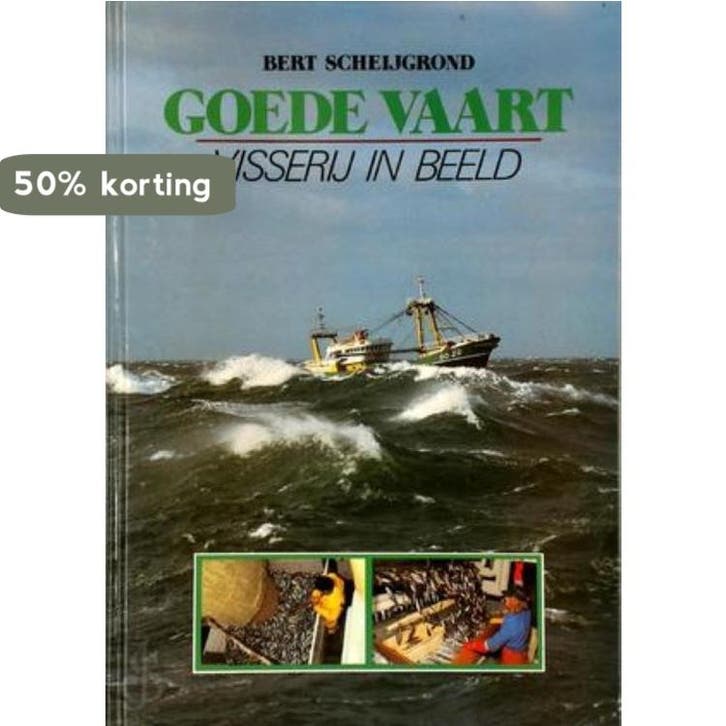 GOEDE VAART. VISSERIJ IN BEELD 9789060139875 Scheygrond, Boeken, Hobby en Vrije tijd, Gelezen, Verzenden