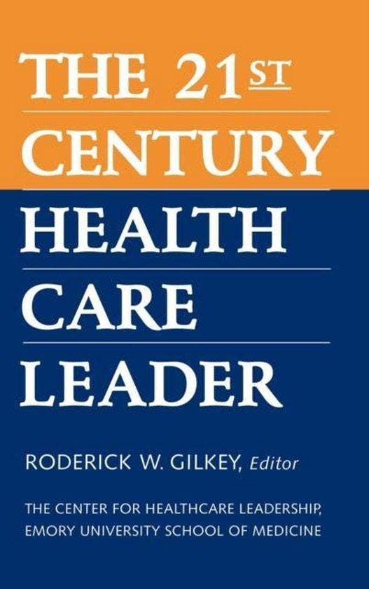 The 21st Century Health Care Leader 9780787941574, Livres, Langue | Anglais, Envoi