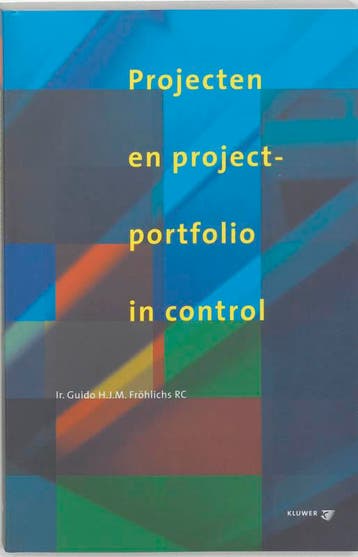 Projecten en projectportfolio in control 9789013017731, Boeken, Verzenden, Zo goed als nieuw, G.H.J.M. Frohlichs