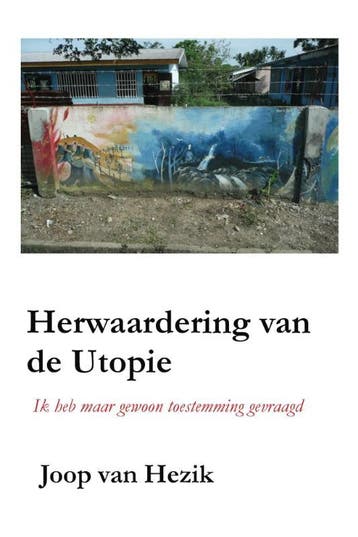 Herwaardering van de utopie 9789490665135 Joop van Hezik, Verzenden, Zo goed als nieuw, Joop van Hezik