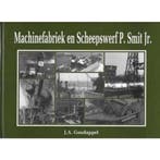 Machinefabriek en Scheepswerf P. Smit Jr. 9789073235144, Boeken, Verzenden, Gelezen, J.A. Goudappel