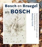 Bosch en Bruegel als Bosch / Nijmeegse kunsthistorische, Verzenden, Matthijs Ilsink