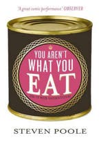You Arent What You Eat 9781908526236 Steven Poole, Verzenden, Steven Poole