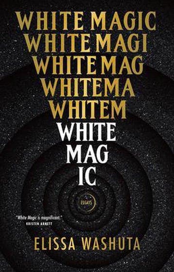 White Magic 9781951142391 Elissa Washuta, Verzenden, Elissa Washuta