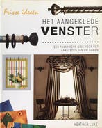 Het aangeklede venster / Frisse ideeën 9789025205096 Luke, Verzenden, Gelezen, Luke