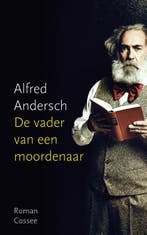 De vader van een moordenaar 9789059366398 Alfred Andersch, Verzenden, Alfred Andersch