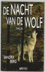 DE NACHT VAN DE WOLF 9789076968063 Sandra Berg, Verzenden, Zo goed als nieuw, Sandra Berg