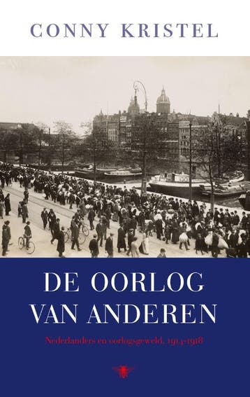 De oorlog van anderen 9789023497394 Conny Kristel, Verzenden, Conny Kristel