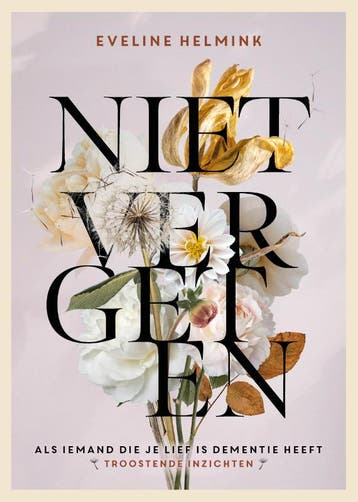 Niet vergeten 9789021586748 Eveline Helmink, Verzenden, Eveline Helmink